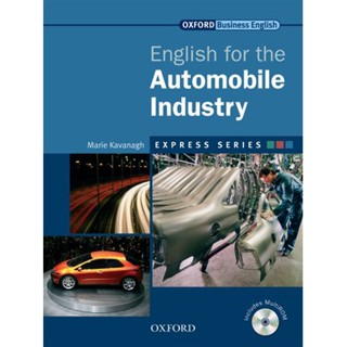 Bundanjai (หนังสือเรียนภาษาอังกฤษ Oxford) Express : English for the Automobile Industry : Students Book +Multi-ROM (P)