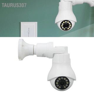 Taurus307 กล้องหลอดไฟ E27 ซ็อกเก็ตไร้สาย WiFi เสียงสองทางติดตามมือถือกล้องเฝ้าระวังอัจฉริยะ