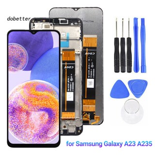 &lt;Dobetter&gt; อะไหล่หน้าจอสัมผัส LCD AMOLED สําหรับ Samsung Galaxy A23 A235