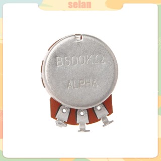 Sel B500K โพเทนชิโอมิเตอร์ ปรับเสียงเอฟเฟคกีตาร์ไฟฟ้า เบส