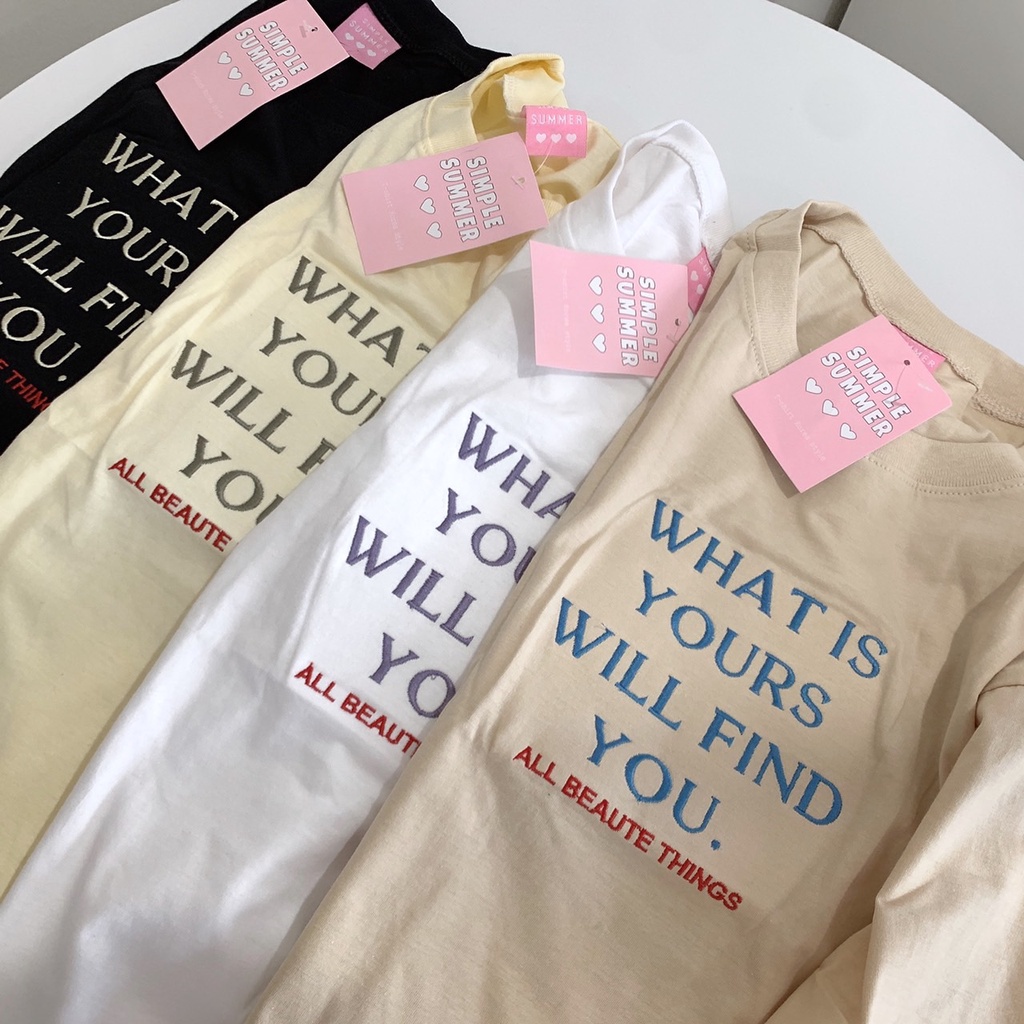 S058 เสื้อยืด oversize ผ้าคอตตอน ปัก WHAT IS YOURS WILL FIND YOU