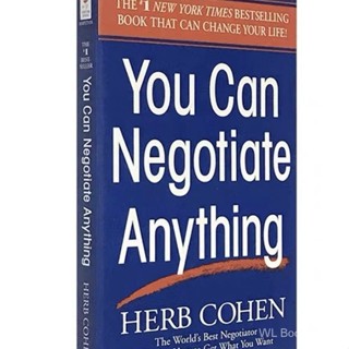 You Can Negotiate Anything: The World’s Best Negotiato