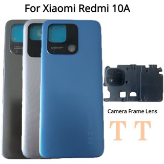 ฝาครอบแบตเตอรี่ด้านหลัง พร้อมกรอบเลนส์กล้อง แบบเปลี่ยน สําหรับ Xiaomi Redmi 10A