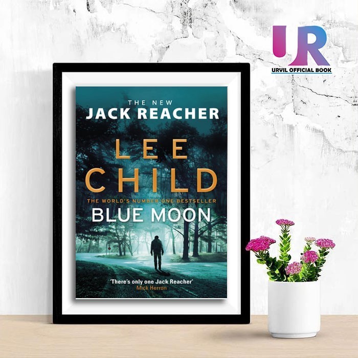 นิยาย Blue Moon A Jack Reacher โดย Lee Child (ภาษาอังกฤษ)