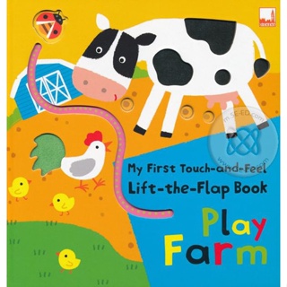 Bundanjai (หนังสือเด็ก) My First Touch-and-Feel, Lift-the-Flap Book - Play Farm (H)