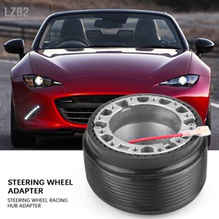 LZB2 อลูมิเนียม 6-Bolt Hole พวงมาลัย Racing Hub Adapter สำหรับ MAZDA 323 MIATA MX3 MX5 MX6