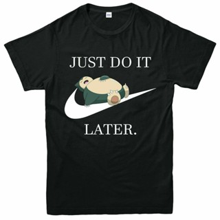 ขายดี เสื้อยืดลําลอง แขนสั้น พิมพ์ลายโปเกม่อน Just Do It Later 548482