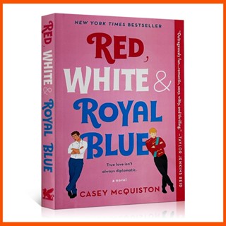 หนังสือนิยาย Red, White &amp; Royal Blue: A Novel by Casey McQuiston (ปกอ่อน)