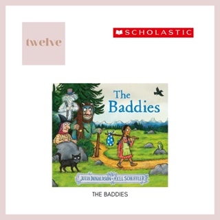 The Baddies: หนังสือภาพตลกชั่วร้ายจากผู้สร้าง The Gruffalo l ปกแข็ง โดย Julia Donaldson