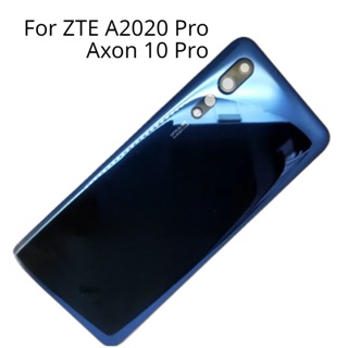 สําหรับ ZTE A2020 Pro ฝาหลังแบตเตอรี่แก้ว พร้อมกรอบกล้อง เลนส์กระจก สําหรับ ZTE Axon 10 Pro ฝาครอบแบตเตอรี่