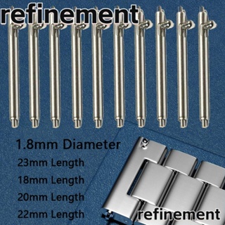 Refinement หมุดสปริงบาร์สวิตช์นาฬิกาข้อมือ สเตนเลส เส้นผ่าศูนย์กลาง 1.8 มม. ปลดเร็ว 18 20 22 23 มม. 10 ชิ้น