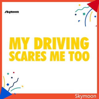 Skym* สติกเกอร์สะท้อนแสง ลาย My Driving Scares Me Too Funny สําหรับตกแต่งรถยนต์ รถบรรทุก