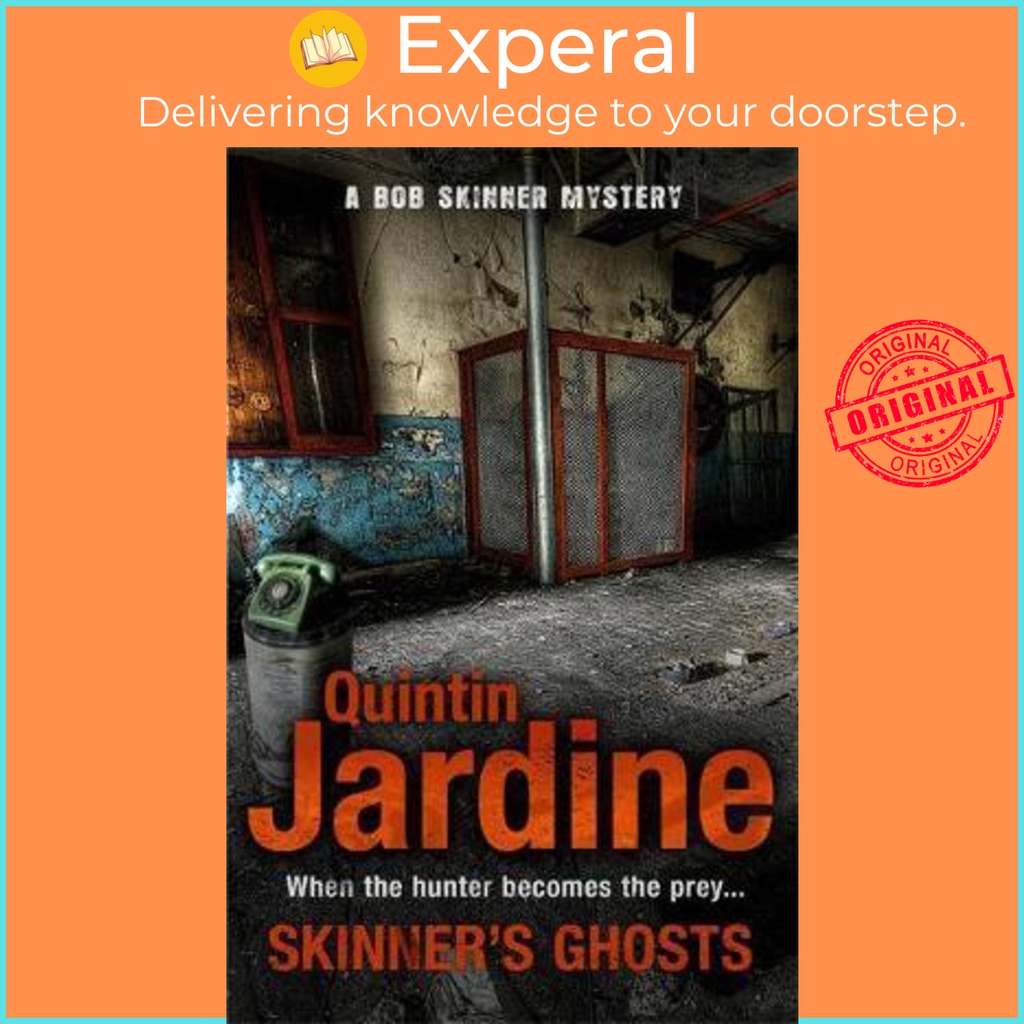 Skinners Ghosts (ซีรีส์ Bob Skinner, เล่ม 7) : สร้างแรงบันดาลใจและผีสิง Edi by Quintin Jardine (ฉบับ