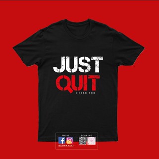  พิมพ์ลาย กอไก่เสื้อ JUST QUIT  ส่งฟรีลงทะเบียน มี  3 สี #เสื้อยืดคอกลม #เสื้อส่งฟรี