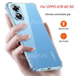 เคสโทรศัพท์มือถือแบบนิ่ม TPU ใส กันกระแทก กันชนสี่มุม เรียบง่าย สําหรับ OPPO A78 4G 5G OppoA78 CPH2565 CPH2483 2023