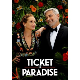 Ticket to Paradise ตั๋วรักสู่พาราไดซ์ (2022) DVD หนัง มาสเตอร์ พากย์ไทย