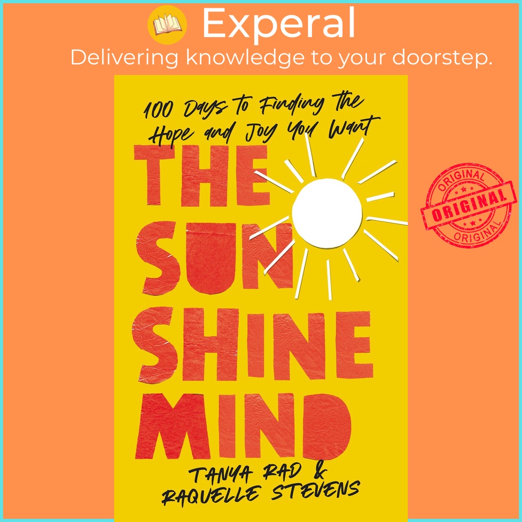 The Sunshine Mind : 100 วันตามหาหวังและจอยที่คุณต้องการโดย Tanya Rad Raquelle Stevens (US edition ปก