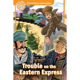 Bundanjai (หนังสือ) Oxford Read and Imagine 5 : Trouble On The Eastern Express (P)