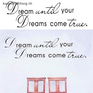 สติกเกอร์ไวนิลติดผนัง ลายคําคม Dream Until Your Dreams Come True สําหรับตกแต่งบ้าน