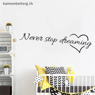 สติกเกอร์ไวนิล ลายคําคม KAM Never Stop Dreaming แบบลอกออกได้ สําหรับตกแต่งผนังห้องนอน