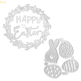 Love Happy Easter Bunny Eggs แผ่นแม่แบบโลหะ ตัดลาย DIY สําหรับตกแต่งสมุด อัลบั้ม แสตมป์