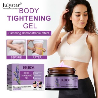 JULYSTAR Eelhoe Body Tight Cream Firm The Abdominal Firming Skin ต้นขา, แขน, เนื้อครีม