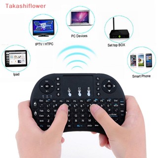 (Takashiflower) ทัชแพดเมาส์ คีย์บอร์ดไร้สาย 2.4G ขนาดเล็ก สําหรับ Android Smart TV Box PC