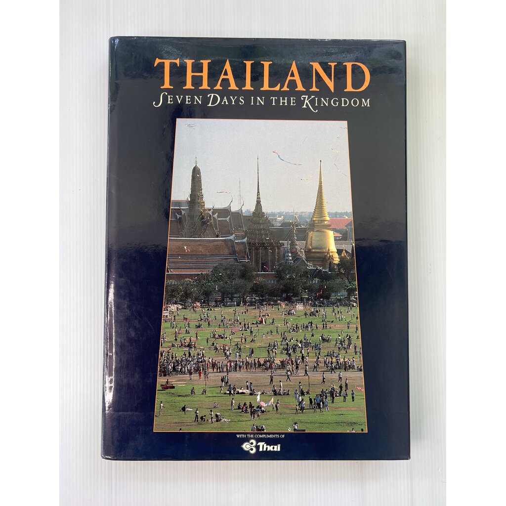 Thailand: Seven Days in the Kingdom Warren, William; Vidal, Gore 1987 90-99% Hardcover