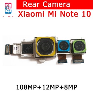 กล้องมองหลัง สําหรับ Xiaomi Mi Note 10 Note10 โมดูลกล้องหลัก อุปกรณ์เสริมโทรศัพท์มือถือ อะไหล่สํารองเปลี่ยน