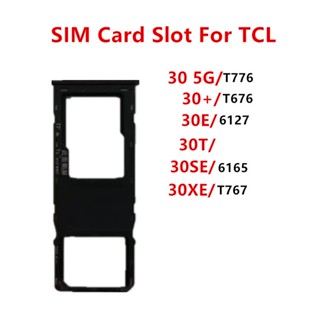 อะแดปเตอร์ซ็อกเก็ตซิมการ์ด T676 T767 6165 6127 แบบเปลี่ยน สําหรับ TCL 30 Plus SE XE 30E 30T