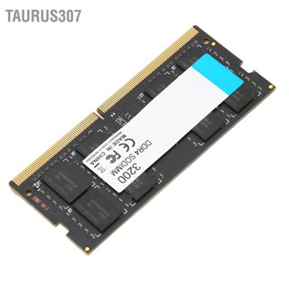 Taurus307 DDR4 3200MHz RAM 1.2V 260pin Data Interface 64Bits โมดูลหน่วยความจำ ระดับมืออาชีพสำหรับแล็ปท็อป