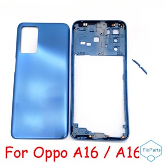 กรอบกลาง พร้อมฝาครอบแบตเตอรี่ด้านหลัง สําหรับ Oppo A16 CPH2269 A16S CPH2271