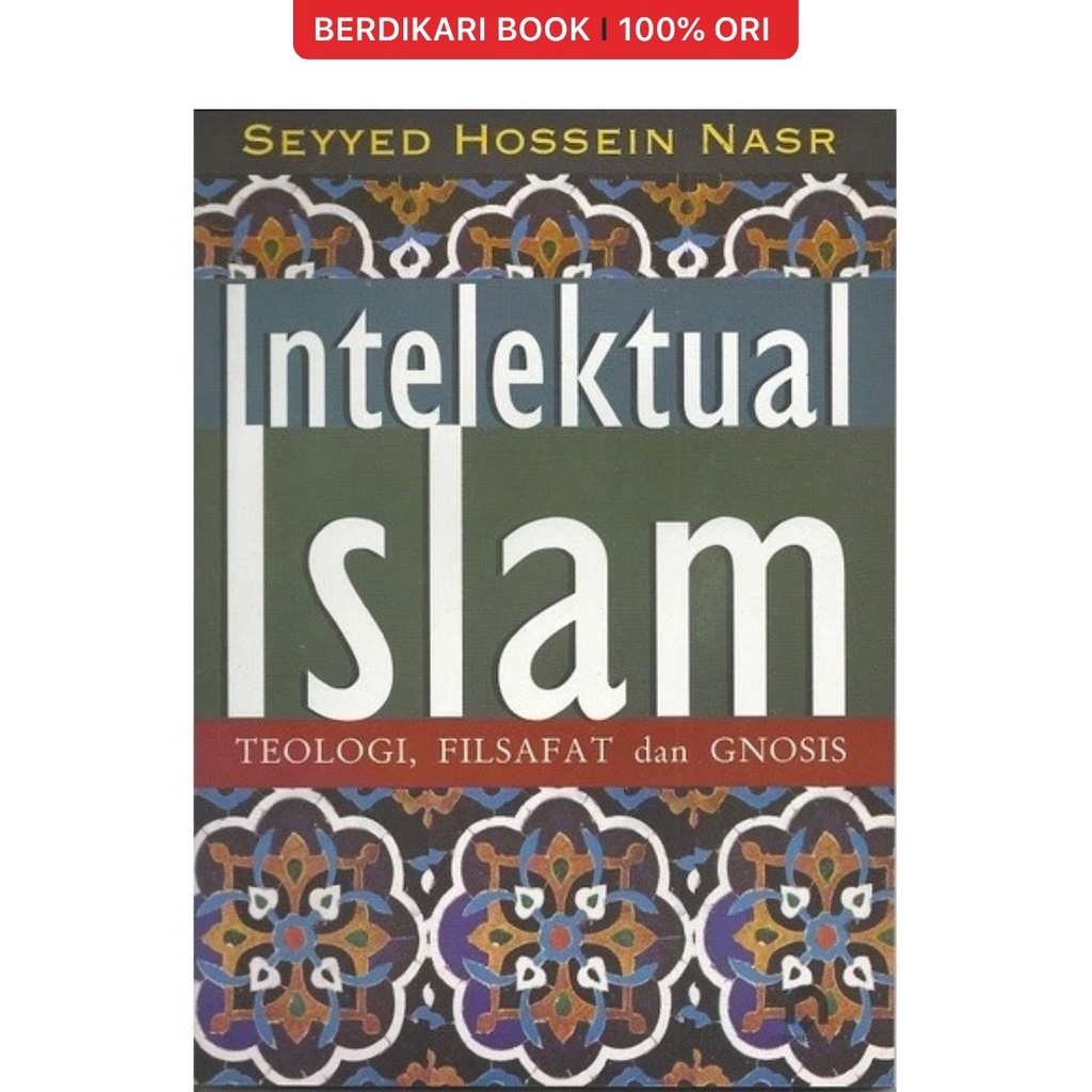Berdikari - ทางปัญญาอิสลาม: Theology และ Gnosis อิสลาม - ห้องสมุดนักเรียน