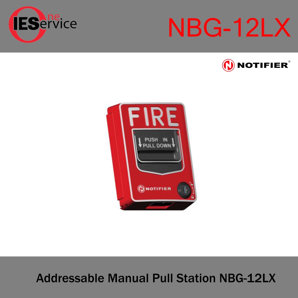 Fire alarm อุปกรณ์ระบบไฟอลาม Addressable Manual Pull Station NBG-12LX "ยี่ห้อ NOTIFIER" ระบบสัญญาณเต