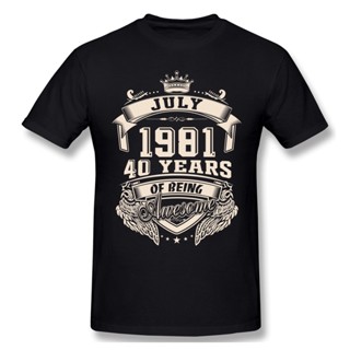 ขายดี เสื้อยืดแขนสั้น คอกลม ผ้าฝ้าย พิมพ์ลาย Born In July 1981 40 Years Of Being Awesome ขนาดใหญ่ สําหรับผู้ชาย 814326