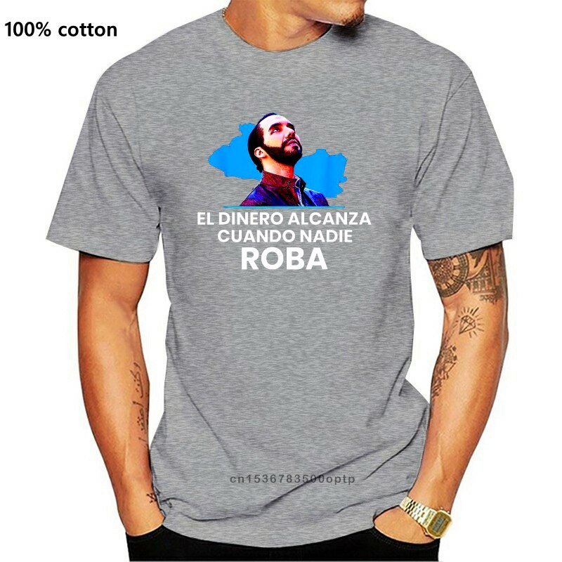 เสื้อยืดผู้ชาย เสื้อยืดผู้ชายคลาสสิกและไม่ซ้ําใคร El Dinero Alcanza Cuando Naidoe Roba Nayib Bukele 