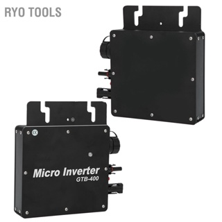 Ryo Tools อินเวอร์เตอร์พลังงานแสงอาทิตย์แบบกริดไทอินเวอร์เตอร์ Pure Sine Waving Micro Inverter GTB‑400 กำลังไฟ 400W