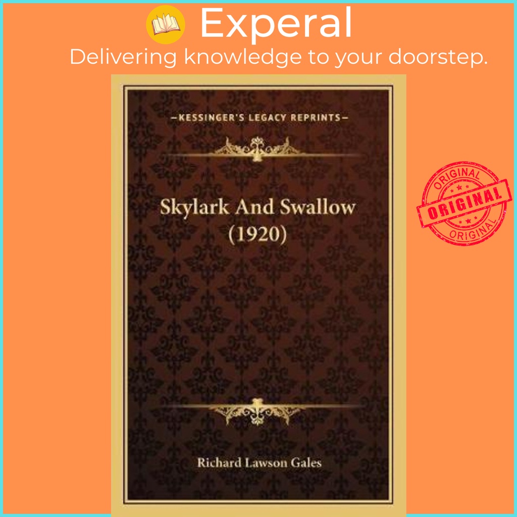 Skylark And Swallow (1920) โดย Richard Lawson Gales (ฉบับสหรัฐอเมริกาปกอ่อน)