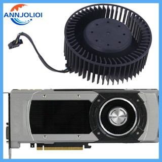 Ann BFB0712HF พัดลมระบายความร้อนการ์ดจอ 65 มม. 12V 1 8A 4Pin สําหรับ NVIDIA GTX Titan GTX980 980Ti