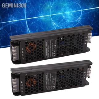 Gemini308 พาวเวอร์ซัพพลาย LED ไดร์เวอร์พาวเวอร์ซัพพลายแบบสวิตชิ่งแถบเปลือกหนาแบบกลวง AC170‑260V 250W