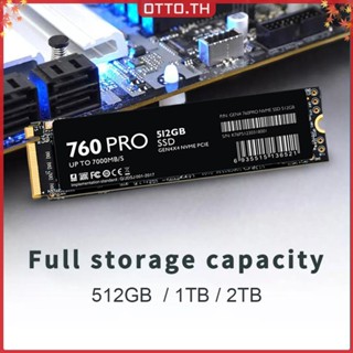 ✾ออตโต้✤【คุณภาพสูง】โซลิดสเตทไดรฟ์ภายใน Nvme 512GB PCIE Port M.2 SSD 760 PRO สําหรับแล็ปท็อป แท็บเล็ต โน้ตบุ๊ก คอมพิวเตอร์