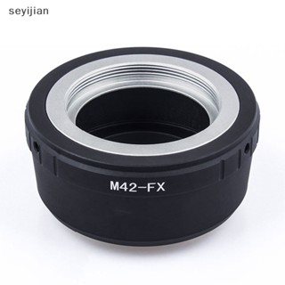 【Syj】อะแดปเตอร์เลนส์ M42-fx M42 สําหรับ Fujifilm X Mount Fuji X-Pro1 X-M1 X-E1 X-E2 TH