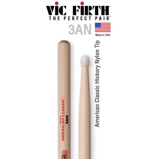 Vic Firth® 3AN ไม้กลอง American Classic Hickory หัวไนลอน ( American Classic Drumsticks ) ** Made in USA **