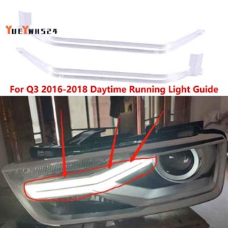 『yueywh524』แถบไฟกลางวัน Drl สําหรับ Audi Q3 2016-2018