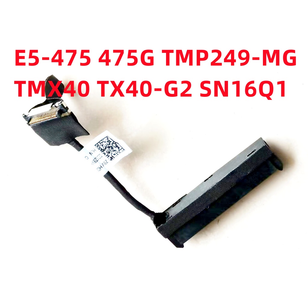 Acer แล็ปท็อป E5-475 สําหรับ 475G TMP249-MG TMX40 TX40-G2 SATA HDD Cable N16Q1 TMX40-G2 DD0Z8VHD000 