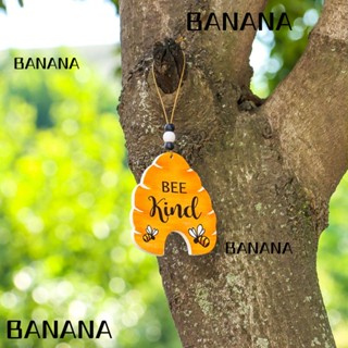 Banana1 ป้ายสัญลักษณ์ผึ้ง เครื่องประดับตกแต่งบ้าน สวนหลังบ้าน งานฝีมือ วันผึ้ง