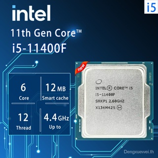 ใหม่ เมนบอร์ด Intel Core i5-11400F i5 11400F 2.6 GHz Six-Core Twelve-Thread CPU Processor L3=12M 65W LGA 1200 แต่ไม่มีพัดลม BRXW