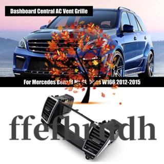 Ffefhrudh กระจังช่องแอร์กลางรถยนต์ สําหรับ Mercedes Benz M ML GL Class W166 2012-2015