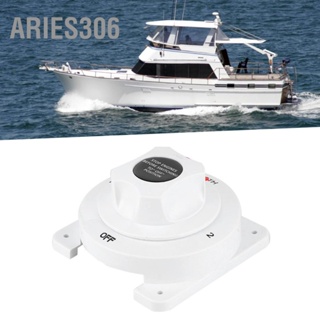 Aries306 300A 4 ตำแหน่งแบตเตอรี่ตัวเลือกสวิทช์สำหรับเรือ RV 6V 12V 24V 32V ระบบ