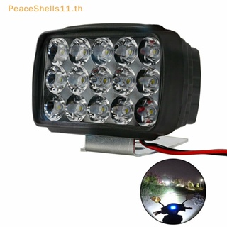 Peaceshells ไฟสปอตไลท์ LED 15 ดวง 1000LM สําหรับรถจักรยานยนต์ สกูตเตอร์ ATV UTV Lighg TH